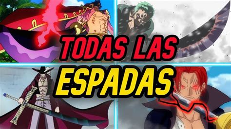 TODAS Las ESPADAS De ONE PIECE Con Su CLASIFICACION PORTADORES