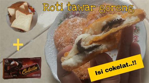 Resep Roti Tawar Goreng Isi Coklat Youtube