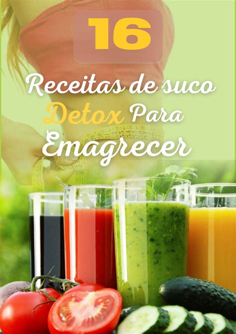 16 Receitas De Suco Detox Para Emagrecer Natália Da Silva De Oli