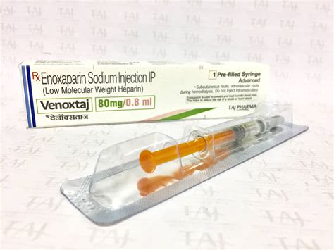 Enoxaparin Sodium Injection Ip Mg Ml Manufacturer In India Taj