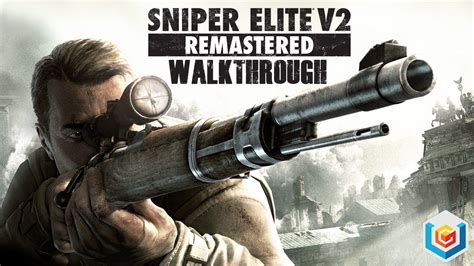 Sniper Elite V Remastered Walkthrough Mission Prologue Tutorial