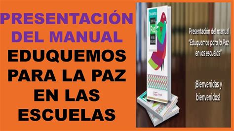 Manual Eduquemos Para La Paz En Las Escuelas Youtube