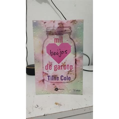 Mil Beijos De Garoto Tillie Cole Novo Shopee Brasil