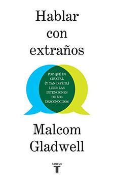 Libro Hablar con Extraños De Malcolm Gladwell Buscalibre