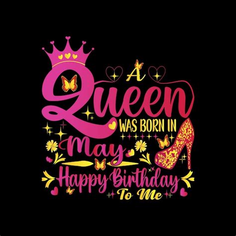 Premium Vector A Poster For A Birthday With A Queen Was Born In May