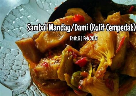 Resep Sambal Goreng Manday Dami Kulit Cempedak SampitKuliner Oleh