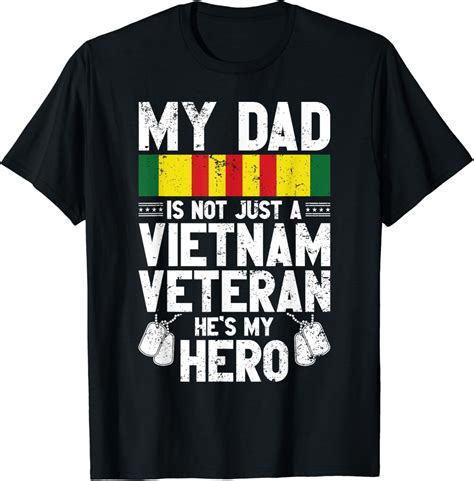 Hot Trending T Shirt With My Dad Is Not Just A Vietnam Veteran Hes S My Hero Walmart