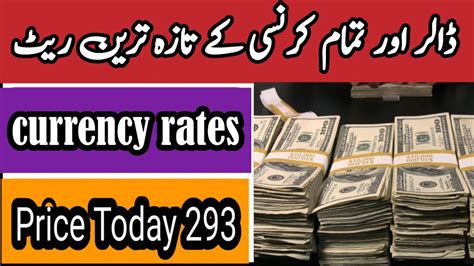 Currency Rates Today In Pakistan Dollar Rate Today Price Today