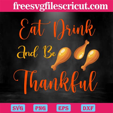 Eat Drink And Be Thankful Svg Files Free Svg Files For Cricut