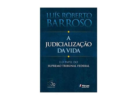 A Judicializa O Da Vida E O Papel Do Supremo Tribunal Federal Lu S