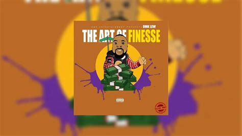 Omk Lew The Art Of Finesse Mixtape Hosted By Dj B Ski