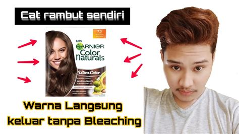 Tutorial Cat Rambut Garnier Golden Brown Ngecat Rambut Sendiri YouTube