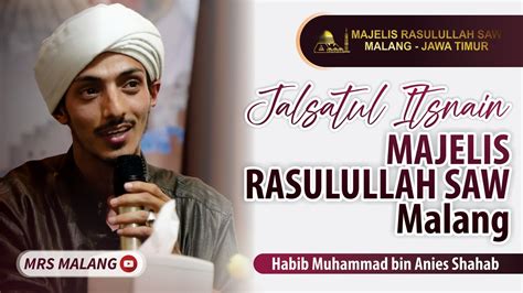 Jalsatul Itsnain Majelis Rasulullah Saw Malang Juli Youtube