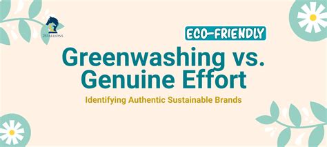 Greenwashing Vs Genuine Effort Identifying Authentic Sustainable