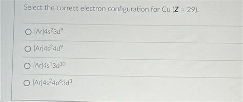 Solved Select the correct electron configuration for | Chegg.com