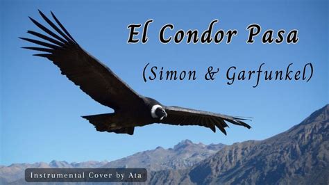 El Condor Pasa Simon Garfunkel Instrumental Cover By Ata YouTube