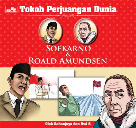 Buku Tokoh Perjuangan Dunia Soekarno Roald Amundsen Bukukita Riset Riset