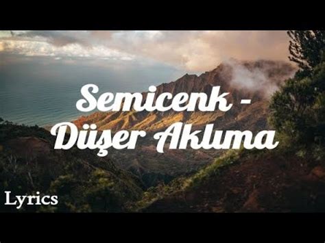 Semicenk D Er Akl Ma S Zleri Lyrics Youtube