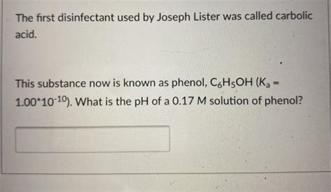 Solved The First Disinfectant Used By Joseph Lister Was Chegg