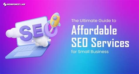 Affordable Seo Services For Small Business 2024 Reinforce Lab