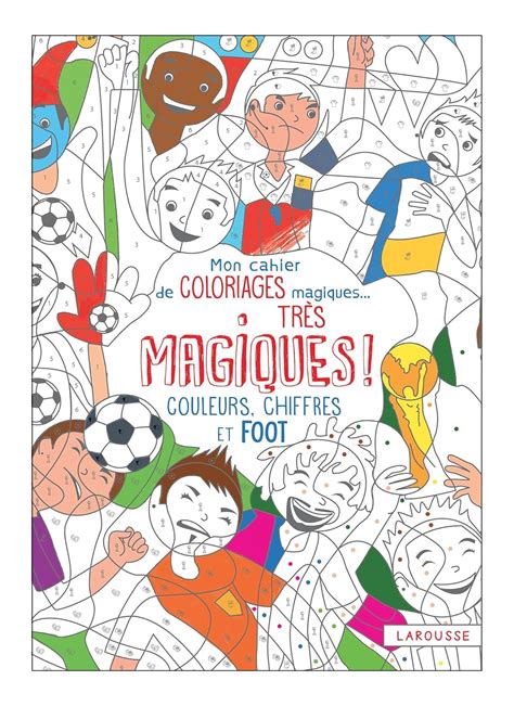 Mon Cahier De Coloriages Magiques Tr S Magiques Couleurs Chiffres