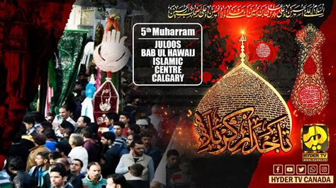 Live Juloos Ashura Markazi Juloos E Aza Th Muharram Bab Ul