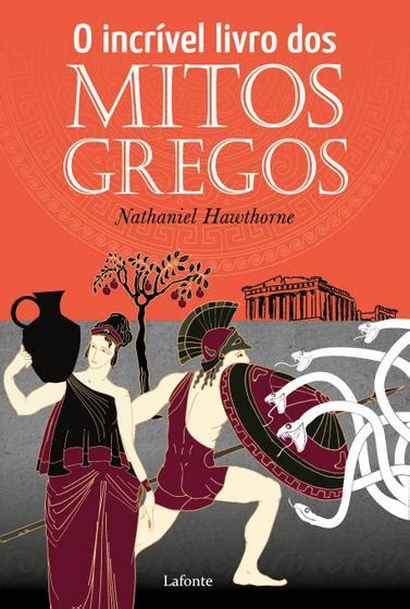 Livro O Incr Vel Livro Dos Mitos Gregos Livros De Mitologia E