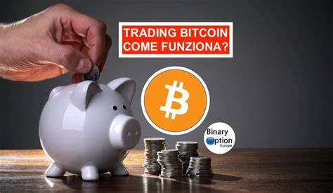 Trading Bitcoin Come Funziona Come Comprare Bitcoin Guida