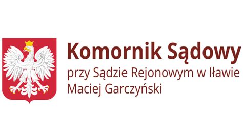 Komornik S Dowy Przy S Dzie Rejonowym W I Awie Maciej Garczy Ski