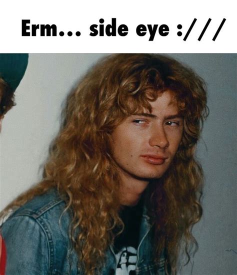 Side Eye Dave Mustaine Dave Mustane Dave