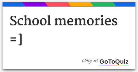 school memories =]