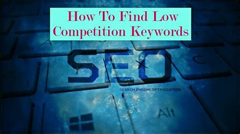 How To Find Low Competition Keyword Keyword Research 2023 Keyword