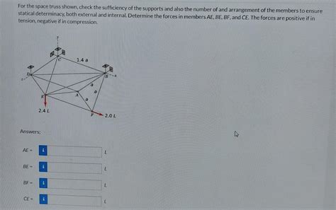 Solved For The Space Truss Shown Check The Sufficiency Of Chegg