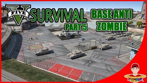 GTA V SURVIVAL 5 BANGUN BASE ANTI ZOMBIE YouTube