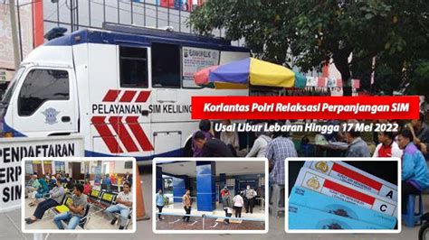 Korlantas Polri Relaksasi Perpanjangan SIM Usai Libur Lebaran Hingga 17