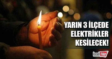 Kocaeli De Yar N Il Ede Elektrikler Kesilecek Kocaeli Fikir Gazetesi