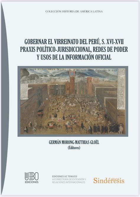 Profesor Patricio Zamora Participa En El Libro Gobernar El Virreinato