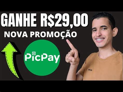 Ganhe R Picpay Nova Promo O Youtube