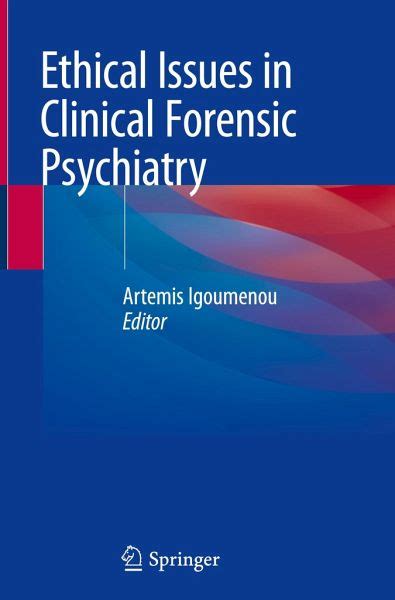 Ethical Issues In Clinical Forensic Psychiatry Fachbuch B Cher De