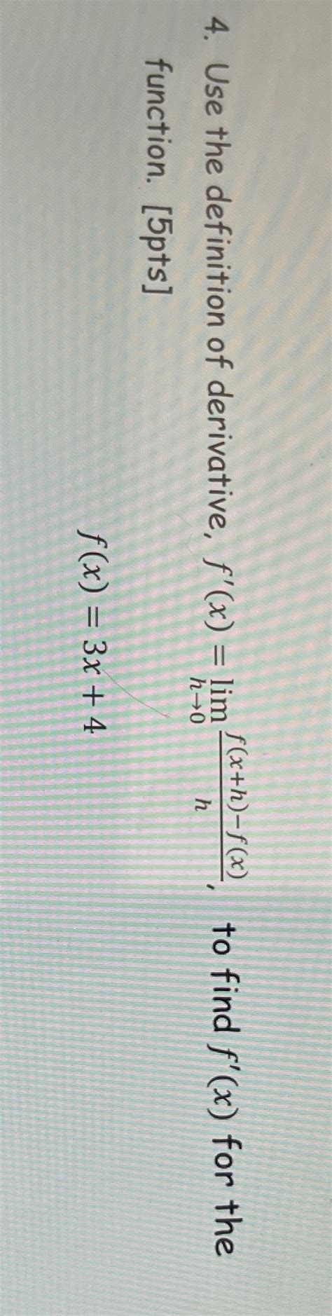 Solved Use The Definition Of Derivative