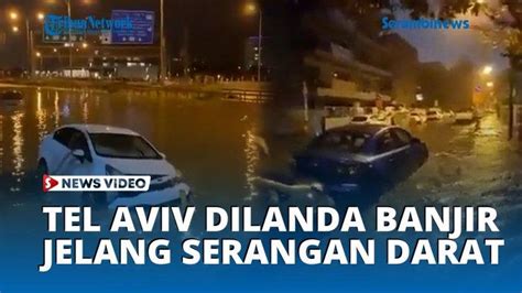 Jelang Serangan Darat Israel Ke Palestina Tel Aviv Dilanda Banjir