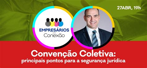 Convenção Coletiva é tema de palestra no Empresários em Conexão em 27