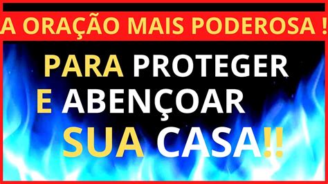 ORAÇÃO PODEROSA PARA PROTEGER E ABENÇOAR SUA CASA Uma Oração Por