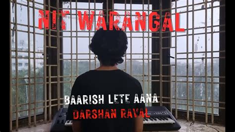 Baarish Lete Aana Song Piano Cover Darshan Raval Best Song Nit