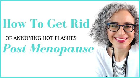 How To Get Rid Of Annoying Hot Flashes Post Menopause Youtube