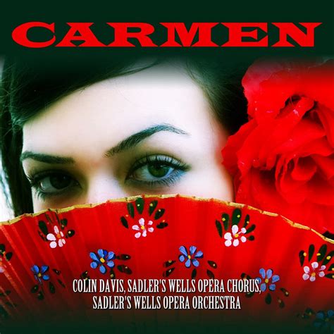 Carmen Prelude Song And Lyrics By Georges Bizet Sadler S Wells Opera Chorus Sadler S Wells