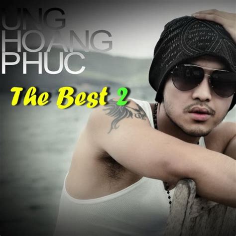 Play Best Of Ung Hoang Phuc 2 by Ung Hoang Phuc on Amazon Music