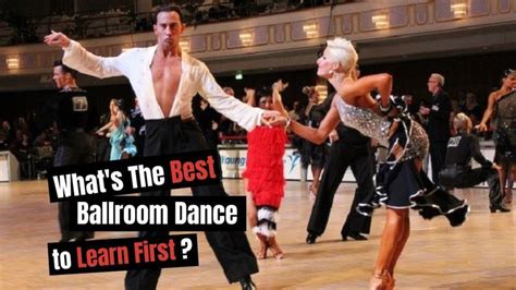 What Is The Best Ballroom Dance To Learn First Ballroom Dance Style Ballroom Dance Dance Videos