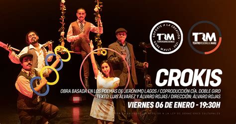 Crokis Estreno Soporte A La Creacion Teatro Regional Del Maule