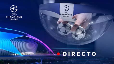 Resultado Del Sorteo De La Champions League En Directo As Quedan Los